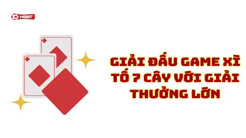 Giải đấu game xì tố 7 cây với giải thưởng lớn