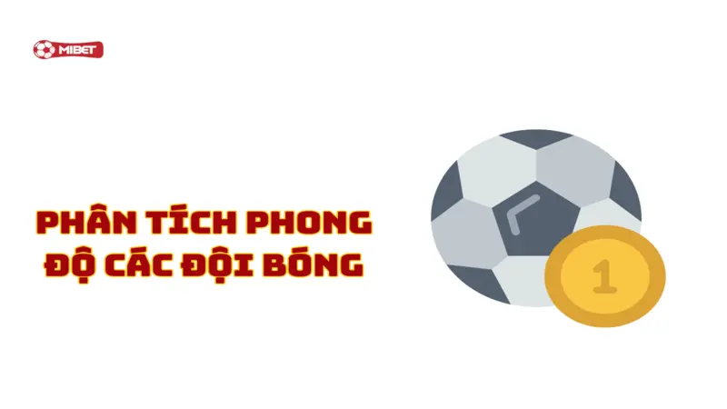 Phân tích phong độ các đội bóng