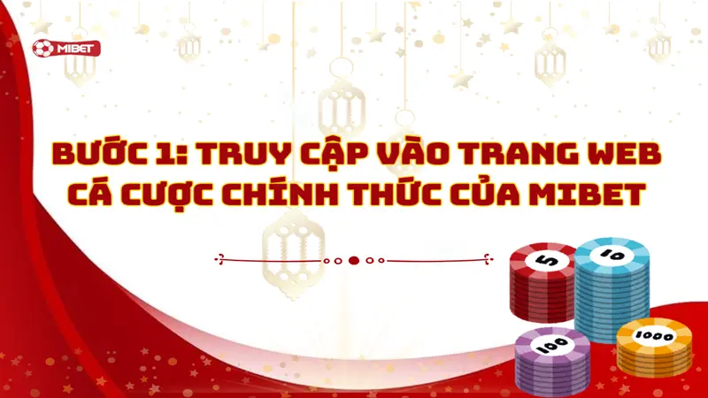 Truy cập vào trang web cá cược chính thức của Mibet